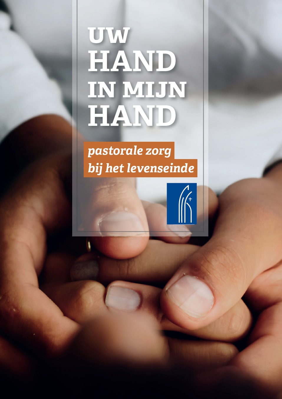 De cover van de nieuwe brochure van de bisschoppen van België over pastorale zorg bij het levenseinde © IPID De cover van de nieuwe brochure van de bisschoppen van België over pastorale zorg bij het levenseinde © IPID
