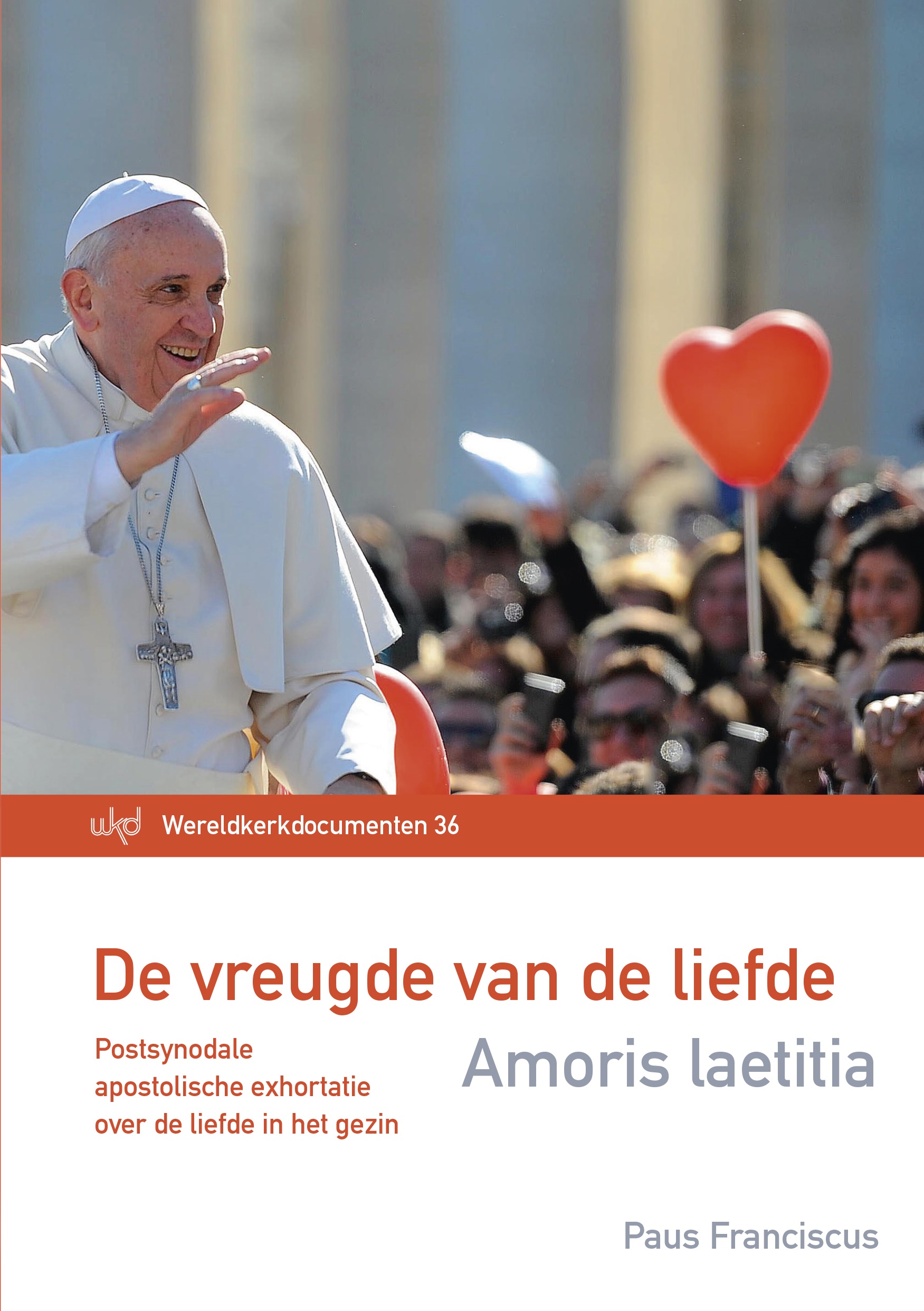 De Nederlandse vertaling van Amoris Laetitia © Licap De Nederlandse vertaling van Amoris Laetitia © Licap