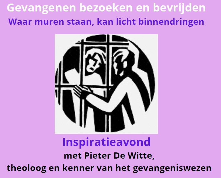 Inspiratieavond - Gevangenen bezoeken en bevrijden - 15 december