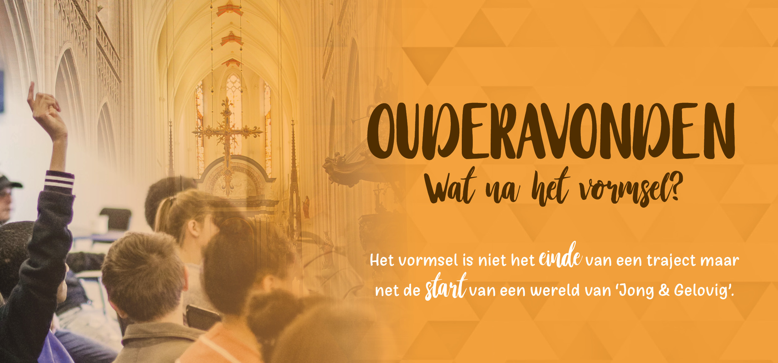 Benieuwd Naar Of Na Ouderavond 'Wat na het vormsel?' | Kerknet