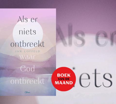 Als er niets ontbreekt waar God ontbreekt (Jan Loffeld) © Otheo Books