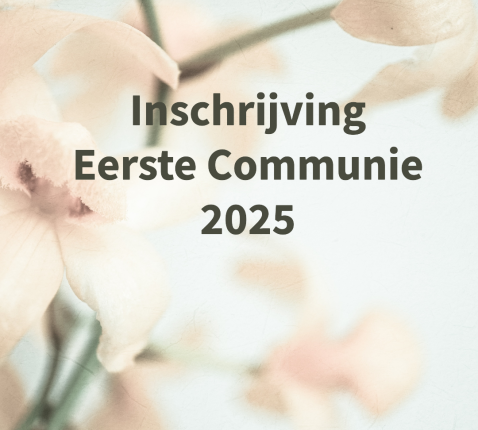 Inschrijving eerste communie 2025 