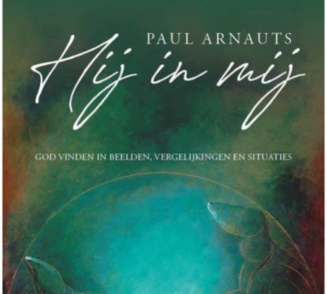"Hij in mij", een boek van Paul Arnauts © Standaard Uitgeverij