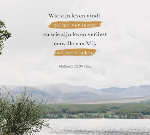  Wie zijn leven verliest © DagelijkseBroodkruimels