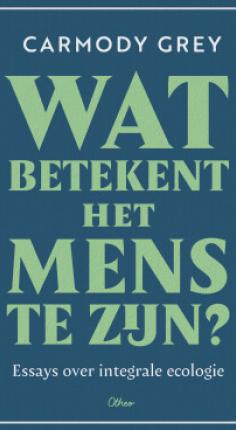 Essays over integrale ecologie 