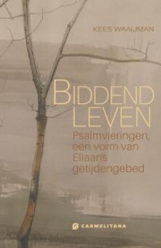 Psalmvieringen, een vorm van Eliaans getijdengebed 