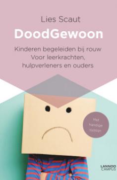 Kinderen begeleiden bij rouw. Voor leerkrachten, hulpverleners en ouders. Met handige tijdlijn. 