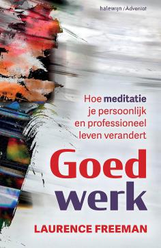 Hoe meditatie je persoonlijk en professioneel leven verandert © Halewijn