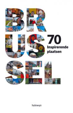 Cover '70 inspirerende plaatsen in Brussel'. © Halewijn