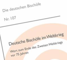 De verklaring 'Deutsche Bischöfe im Weltkrieg', naar aanleiding van het einde van WO II op 8 mei © DBK