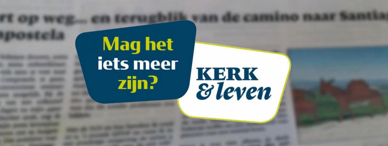 Kerk & Leven. Mag het iets meer zijn? 