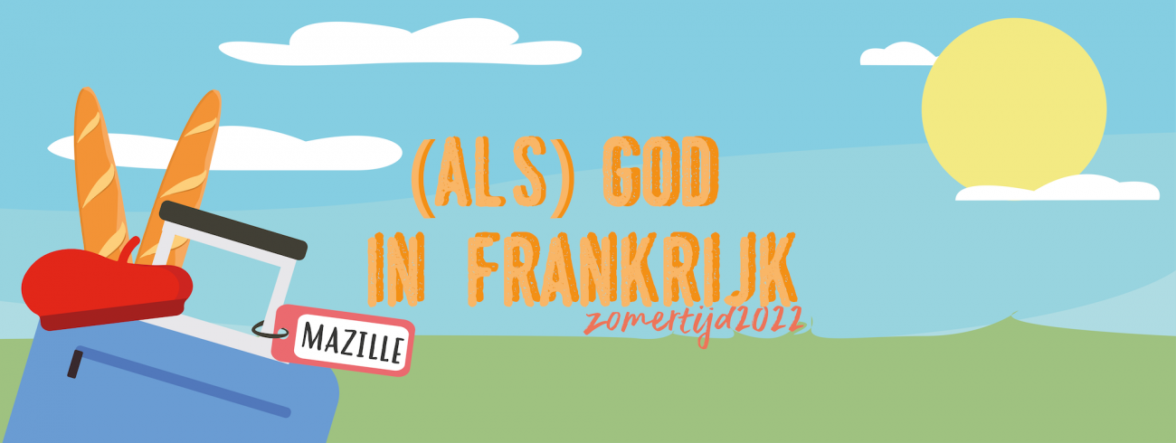 (Als) God in Frankrijk | Kerknet