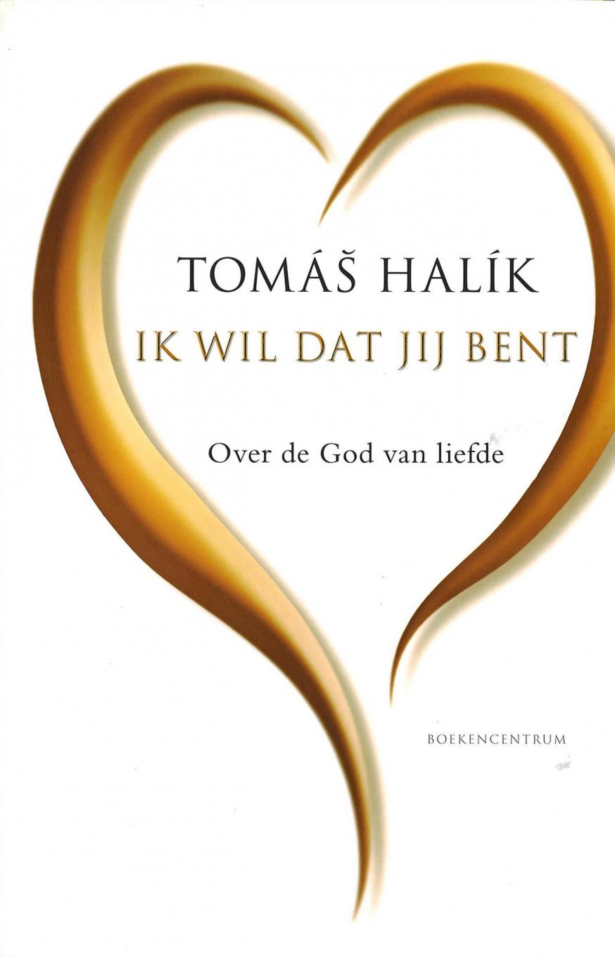 Ik wil dat jij bent - Tomas Halik © Uitgeverij Boekencentrum