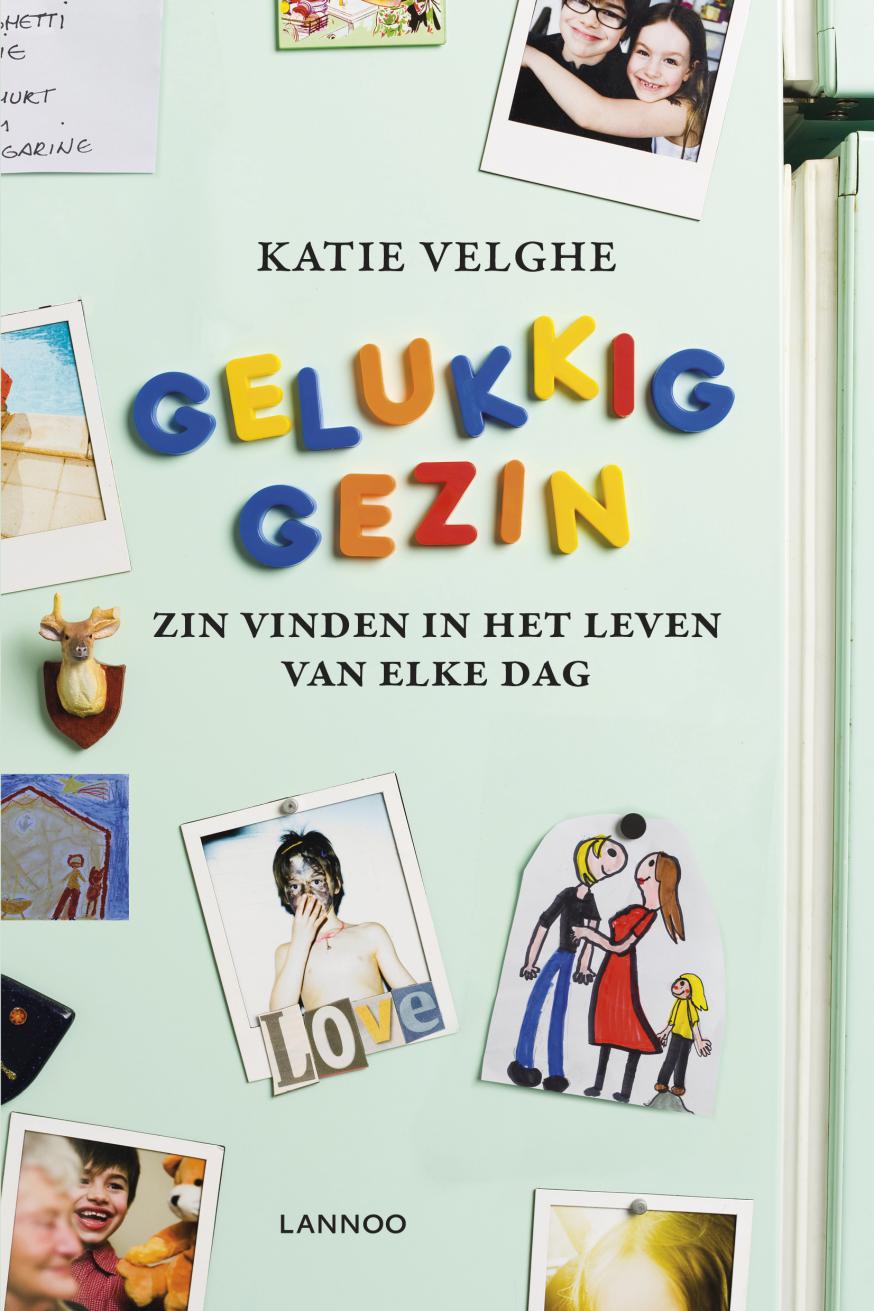 Gelukkig gezin. Zin vinden in het leven van elke dag © Lannoo