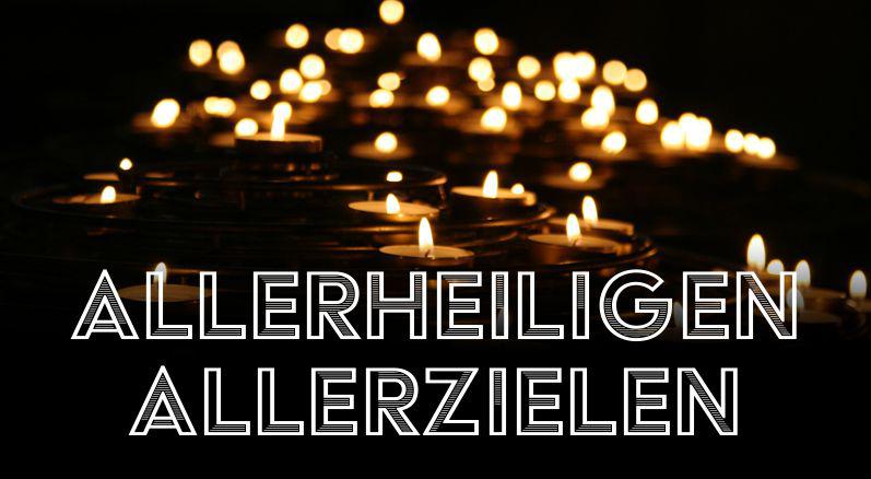 Allerheiligen - Allerzielen 