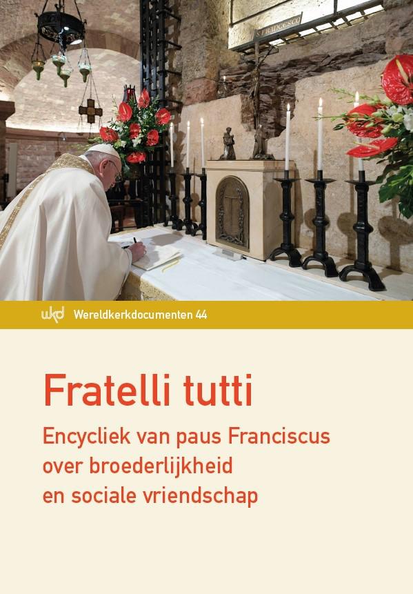 Fratelli tutti, Nederlandse vertaling van de encycliek © Halewijn Fratelli tutti, Nederlandse vertaling van de encycliek © Halewijn
