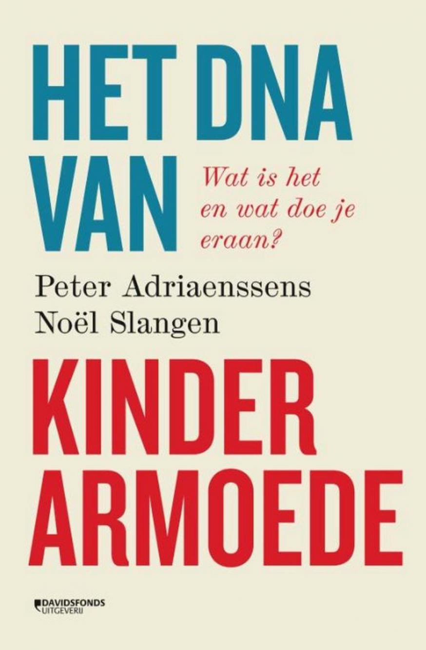 Het DNA van kinderarmoede © Peter Adriaenssens & Noël Slangen