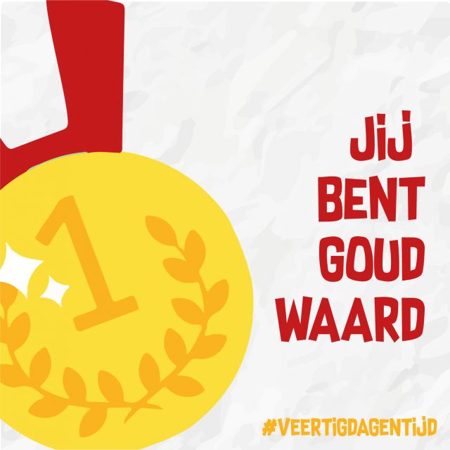 Veertigdagentijd - Jij bent goud waard  © Aagje Van Impe