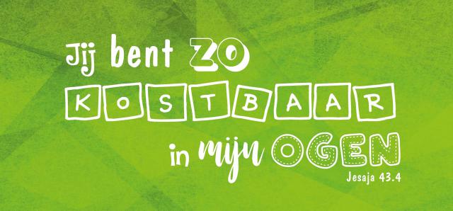 Je bent zo kostbaar in mijn ogen  © Aagje Van Impe
