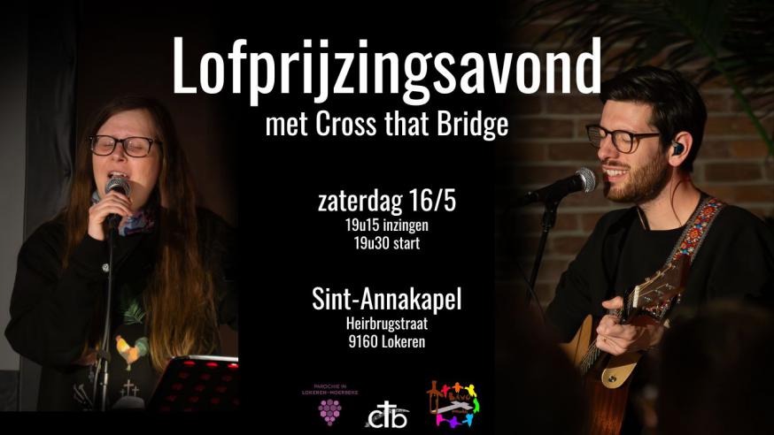 Lofprijzingsavond 16 mei © Cross that Bridge