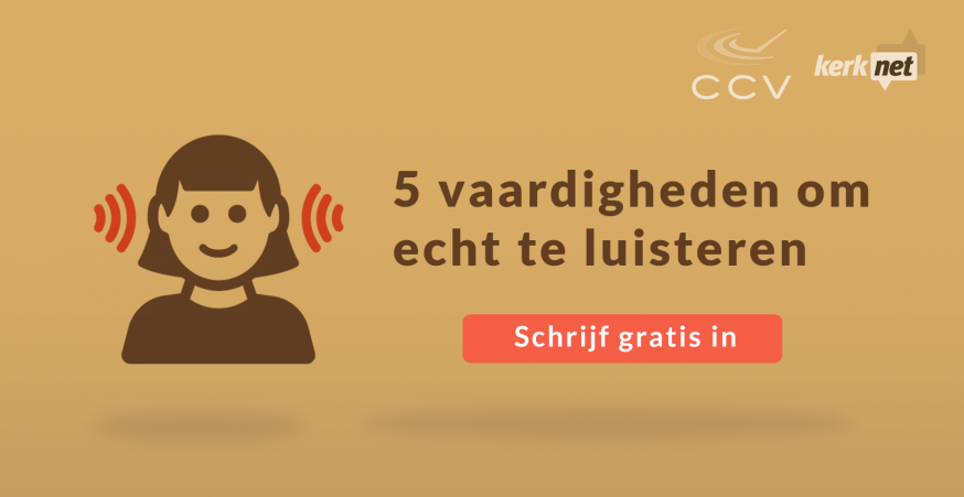 Schrijf je in voor de cursus 5 vaardigheden om echt te luisteren © Kerknet Schrijf je in voor de cursus 5 vaardigheden om echt te luisteren © Kerknet