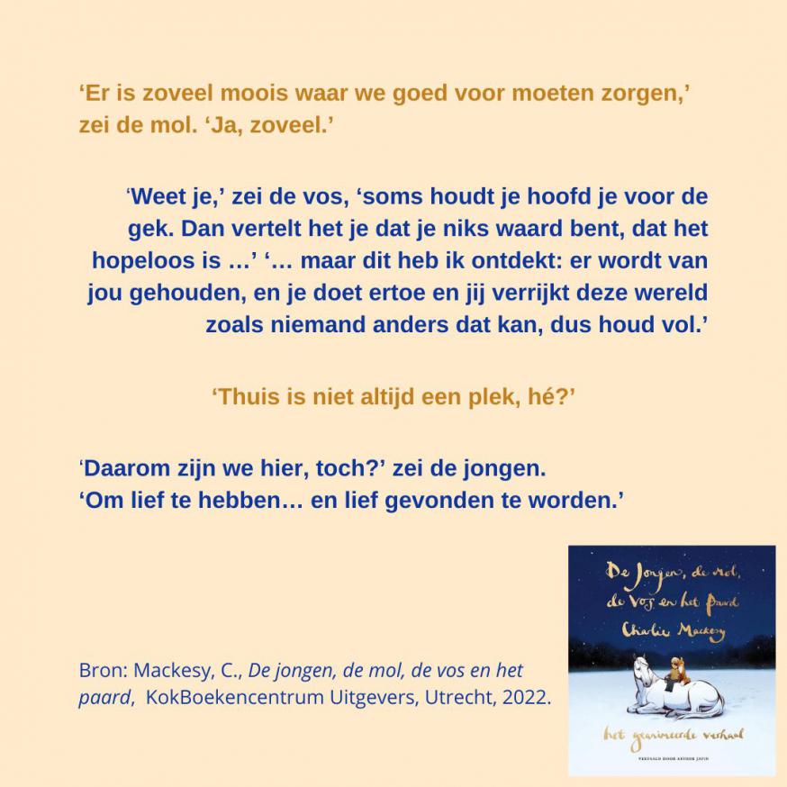 Quotes uit het boek 'De jongen, de mol, de vos en het paard' © KokBoekencentrum Uitgevers & C. Mackesy