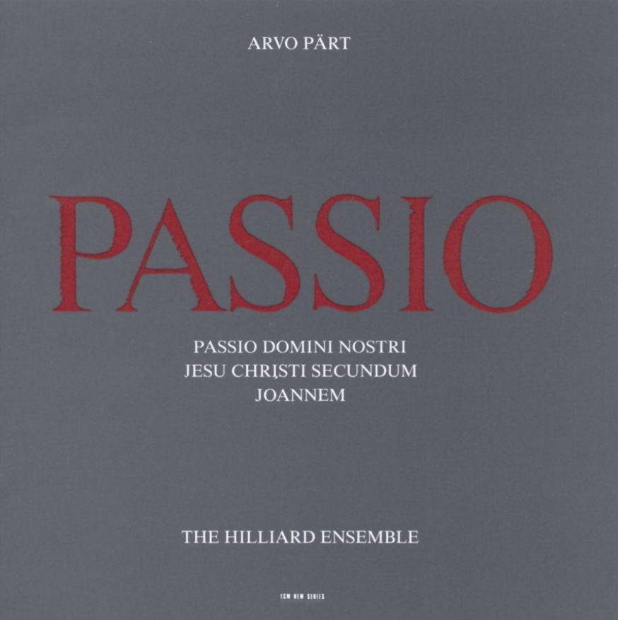 De befaamde opname van Passio door het Hilliard Ensemble © ECM De befaamde opname van Passio door het Hilliard Ensemble © ECM