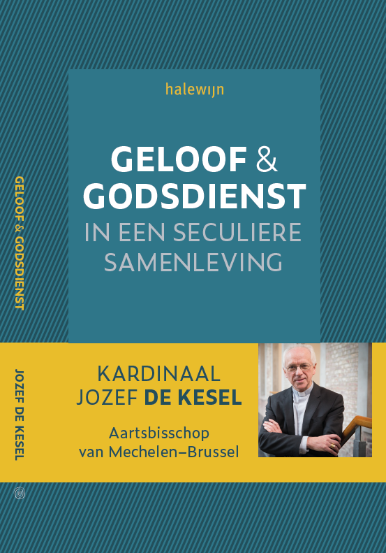 Jozef De Kesel. Geloof en godsdienst in een seculiere cultuur. Halewijn, 2021, ISBN 9789085285885, 120 pagina's, 17,50 euro.  