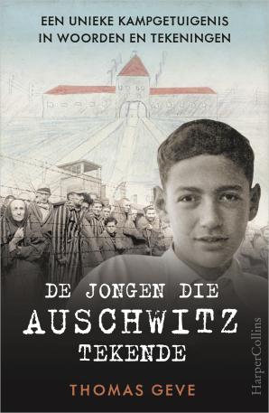 Cover van De jongen die Auschwitz tekende van Thomas Geve © HarperCollins Holland