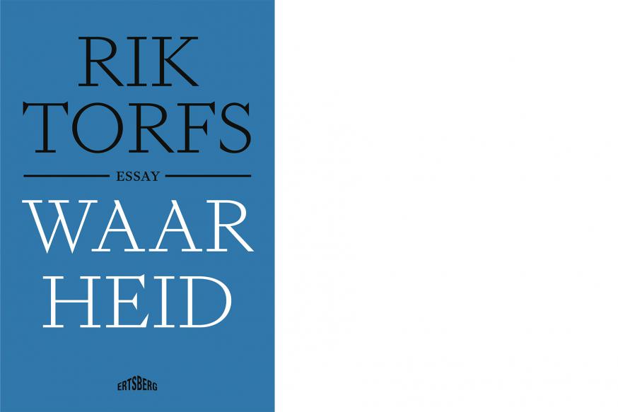 Waarheid - Rik Torfs © Uitgeverij Ertsberg