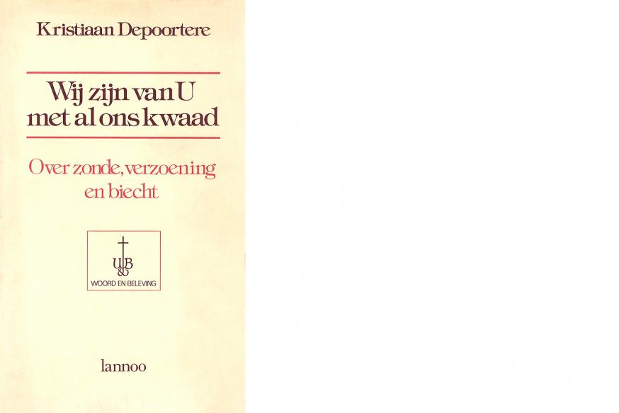 Wij zijn van U met al ons kwaad - Kristiaan Depoortere 