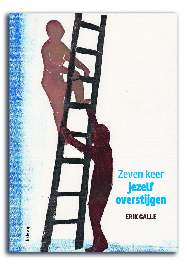 Zeven keer jezelf overstijgen, Erik Galle. 56 pagina's, 21 x 30 cm. Halewijn.