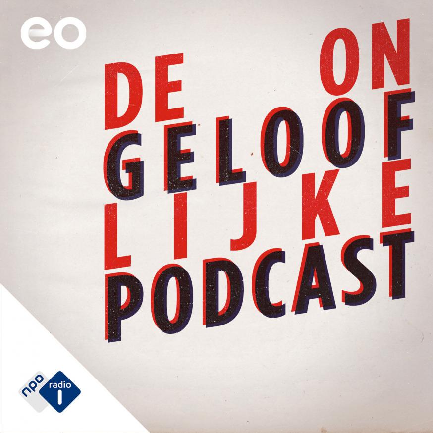 De ongelooflijke podcast © EO