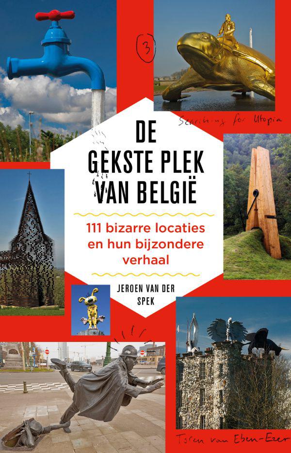 Jeroen Van der Spek, 'De gekste plek van België'. © Uitgeverij Agora