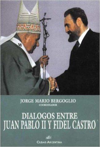 Jorge Bergoglio schreef een boek over de pausreis van 1998 naar Cuba.