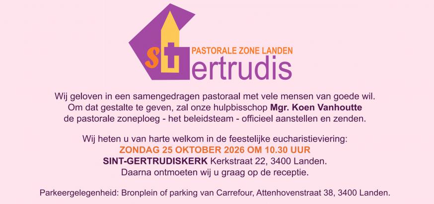 Uitnodiging Pastorale Zone Landen Sint-Gertrudis © Pastorale Zone Landen Sint-Gertrudis