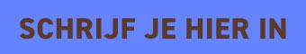 SCHRIJF JE IN 